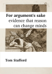 For argument's sake: evidence that reason can change minds (2015)